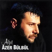 Azer Bülbül - Ağıt (Vasiyet / Benim Hiçbir Şeyim Yok)