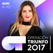 Mimí - A-YO [Operación Triunfo 2017]