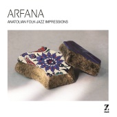 Arfana - Anatolian Folk - Jazz Impressions
