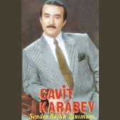 Cavit Karabey - Senden Başka Tanımam