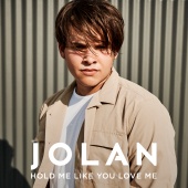 Jolan - Hold Me Like You Love Me