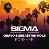 Sigma - Forever (feat. Quavo, Sebastian Kole)