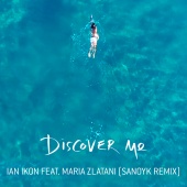 Ian Ikon - Discover Me (feat. Maria Zlatani) [Sanoyk Remix]
