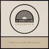 A-Sides Club - Who'll Stop The Rain