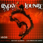 Los Ninos De Sara & Isthar Alabina - Gipsy Lounge