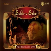 Mehmet Refik Kaya - Subh-u Seher