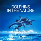 Diler Ebeperi - Dolphins In The Nature (Naturel Sound Collection 5)