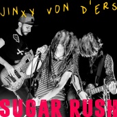 JINXY VON D'ERS - Sugar Rush