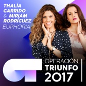 Thalía Garrido & Miriam Rodríguez - Euphoria [Operación Triunfo 2017]
