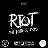 Snavs - Riot [The Frederik Remix]