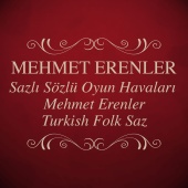 Mehmet Erenler - Sazlı Sözlü Oyun Havaları Mehmet Erenler - Turkish Folk Saz