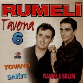 Rahmi & Selim - Rumeli Taverna 6 (Rumeli Balkan Ezgileri)