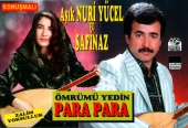 Aşık Nuri Yücel & Safinaz - Ömrümü Yedin / Para Para