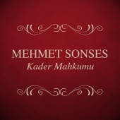 Mehmet Sonses - Kader Mahkumu