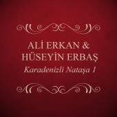 Ali Erkan & Hüseyin Erbaş - Karadenizli Nataşa 1