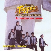 Grupo Toppaz De Reynaldo Flores - El Precio Del Amor