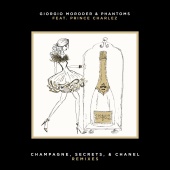 Giorgio Moroder & Phantoms - Champagne, Secrets, & Chanel [Remixes]