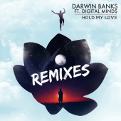 Darwin Banks - Hold My Love Remixes (feat. Digital Minds)