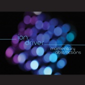 Ion Driver - Momentary Abstractions