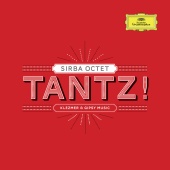 Sirba Octet - Tantz ! Klezmer & Gipsy Music
