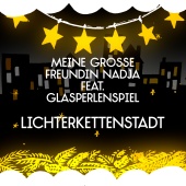 Meine große Freundin Nadja - Lichterkettenstadt (feat. Glasperlenspiel) [Single Version]