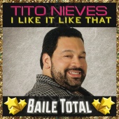 Tito Nieves - I Like It Like That [Baile Total]