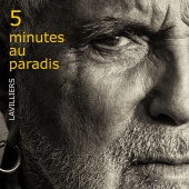 Bernard Lavilliers - 5 minutes au paradis [Deluxe]