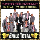 Rayito Colombiano - Muchachita Consentida [Baile Total]