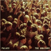 The Amazons - Palace [Single Version]