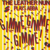 The Leather Nun - Gimme! Gimme! Gimme! (A Man After Midnight) [The Leather Nun Plays ABBA]
