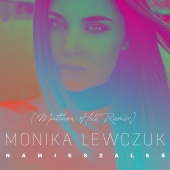 Monika Lewczuk - Namieszałeś [Matthew Hill Remix]