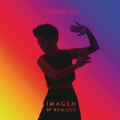 Mahmundi - Imagem [Remixes]