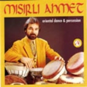 Mısırlı Ahmet - Oriental Dance - Percussion