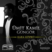 Ümit Kamil Güngör - Kara Köprü