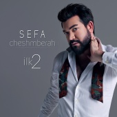 Sefa Cheshmberah - ilk2