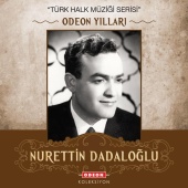 Nurettin Dadaloğlu - Odeon Yılları (Türk Halk Müziği Serisi)