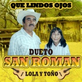 Dueto San Roman: Lola y Toño - Qué Lindos Ojos