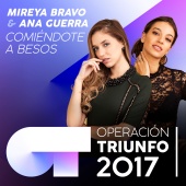 Mireya Bravo & Ana Guerra - Comiéndote A Besos [Operación Triunfo 2017]