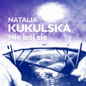 Natalia Kukulska - Nie Bój Się [Z Filmu 