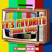 TV Sounds Unlimited - TV's Favorite Theme Songs