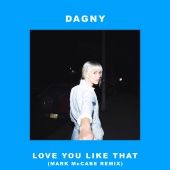 Dagny - Love You Like That [Mark McCabe Remix]