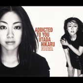 Hikaru Utada - Addicted To You