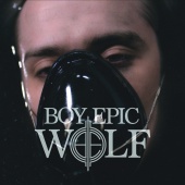 Boy Epic - Wolf