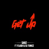 Sarz - Get Up (feat. DJ Tunez, Flash)