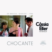 Cássia Eller - Chocante [Ao Vivo / From 