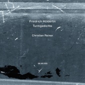 Christian Reiner - Friedrich Hölderlin: Turmgedichte