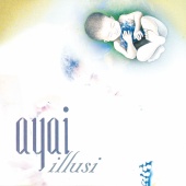 Ayai - Illusi