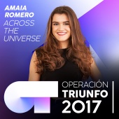 Amaia Romero - Across The Universe [Operación Triunfo 2017]