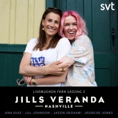 Ana Diaz & Jill Johnson & Jason DeShaw & JesseLee Jones - Jills Veranda [Livemusiken från Säsong 3]