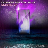 Champagne Drip - Millenna (feat. Hollis) [VIP]